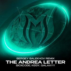 SICKCODE, Kiddy – The Andrea Letter (Sergey Salekhov Remix)