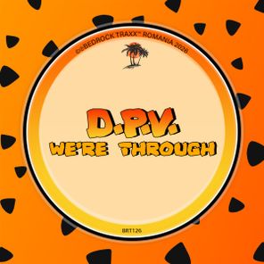 D.P.V. – We’re Through