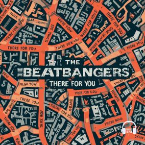 THE BEATBANGERS – There For You