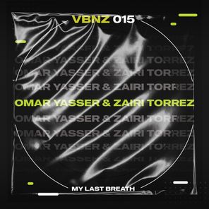 Zairi Torrez, Omar Yasser – My Last Breath