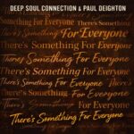 Paul Deighton, Deep Soul Connection – There’s Something For Everyone