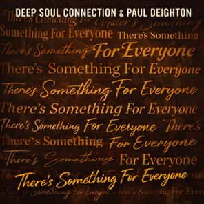 Paul Deighton, Deep Soul Connection – There’s Something For Everyone