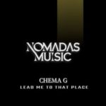 Chema G – Lead Me To That Place