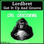 Lordbret – Get It Up And Groove
