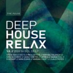 Eigenart, Marga Sol – DEEP HOUSE RELAX 2026: The Pulse