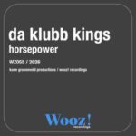 Da Klubb Kings – Horsepower