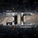 LEX DJ – UPSIDE DOWN