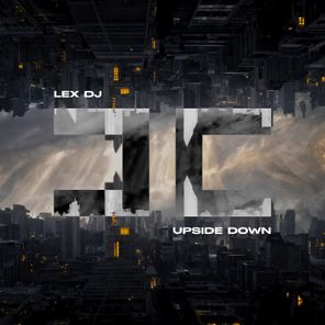 LEX DJ – UPSIDE DOWN