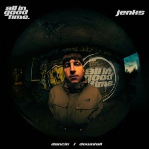 Jenks (UK) – Dancin’ / Downfall