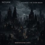 NOSAM - Highest I've Ever Been 3 NOSAM – Highest I’ve Ever Been