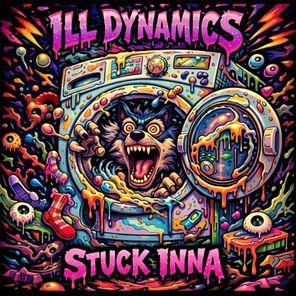 Ill Dynamics – Stuck Inna