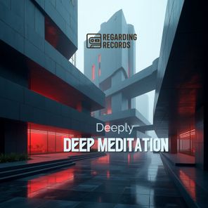 Deeply – Deep Meditation