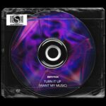 Brynx – Turn It Up (Want My Music)