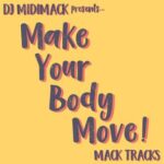 DJ MIDIMACK – Make Your Body Move!
