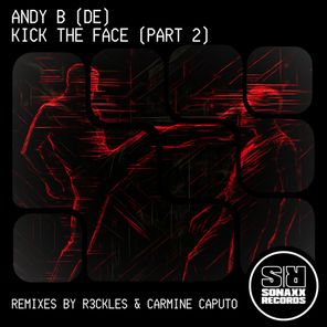 Carmine Caputo, ANDY B (DE) – Kick the Face, Pt. 2