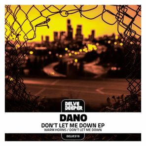 Dano – Don’t Let Me Down EP