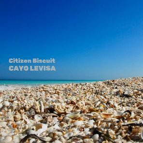 Citizen Biscuit – Cayo Levisa