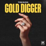 Tom Budin – Gold Digger