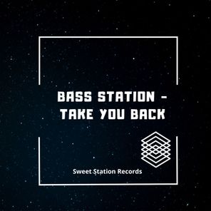 Bass Station – Take you back