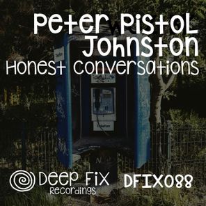 Peter Pistol Johnston – Honest Conversations