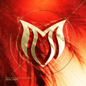 Sue McLaren, SMR LVE – Until Then