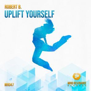 Robert B. – Uplift Yourself