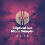 JXR, Portobello – Elliptical Sun Miami Sampler 2026
