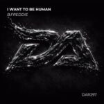 B.Freddie – I Want to Be Human