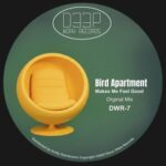 Bird Apartment – Makes Me Feel Good