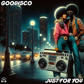 GooDisco – Just For You