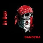 Bandera – Its Over (Extended Mix)