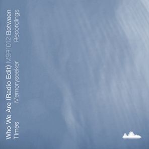 Between Times – Who We Are