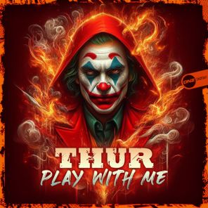 Thur – Play With Me