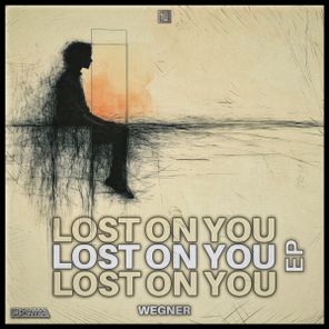 Wegner, Roth – Lost On You EP