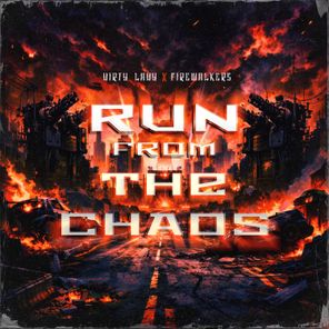FireWalkers, Dirty Lady – Run From the Chaos