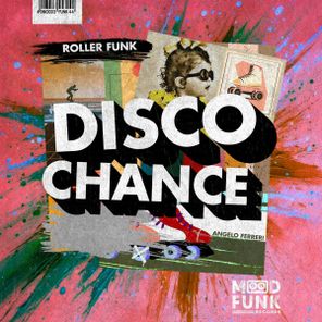 Angelo Ferreri, Roller Funk – Disco Chance