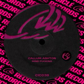 Callum Ashton – Mind Fucking