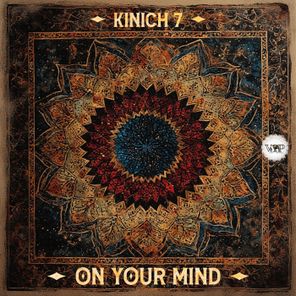 Kinich 7 – On Your Mind