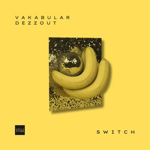 Vakabular, DEZZOUT – Switch