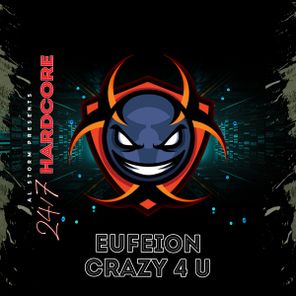 Eufeion, 247 Hardcore - Crazy 4 U 1 Eufeion, 247 Hardcore – Crazy 4 U