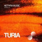 Aethramusic – Turia