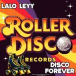 Lalo Leyy - Disco Forever 3 Lalo Leyy – Disco Forever