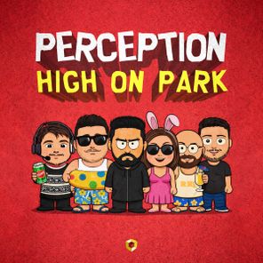 Perception – High On Park
