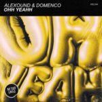 Alexound (H), Domenco – Ohh Yeahh