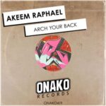 Akeem Raphael – Arch Your Back