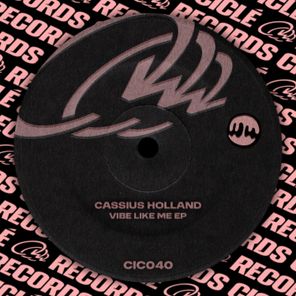 Cassius Holland – Vibe Like Me – EP