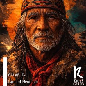Galab Dj – Land of Neuquén