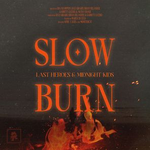 Last Heroes, Midnight Kids – Slow Burn