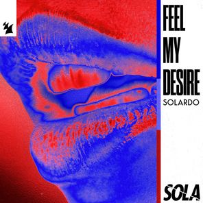 Solardo – Feel My Desire