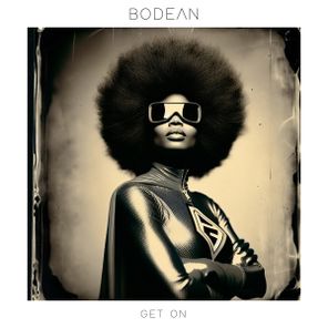 Bodean – Get On